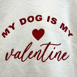 If It Were Me White “My Dog Is My Valentine” Long Sleeve Sweatshirt